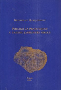 Prilozi za prapovijest u zaleđu Jadranske obale