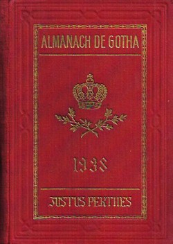 Almanach de Gotha. Annuaire genealogique, diplomatique et statistique 1938
