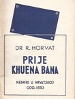 Prije Khuena bana. Nemiri u Hrvatskoj god. 1883.