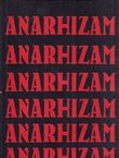 Anarhizam. Od doktrine do akcije