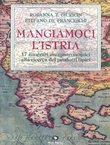 Mangiamoci l'Istria. 17 itinerari enogastronomici alla ricerca dei prodotti tipici