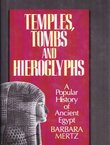 Temples, Tombs and Hieroglyphs. A Popular History of Ancient Egypt