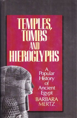 Temples, Tombs and Hieroglyphs. A Popular History of Ancient Egypt