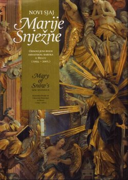 Novi sjaj Marije Snježne / Mary of Snow's. New Splendor