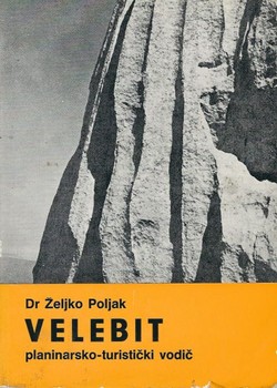Velebit. Planinarsko-turistički vodič (3.izd.)