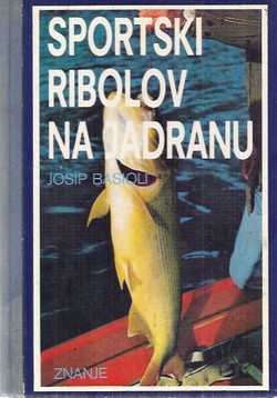 Sportski ribolov na Jadranu (2.dop.izd.)