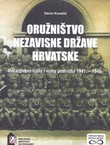 Oružništvo Nezavisne Države Hrvatske. Redarstveno tijelo i vojna postrojba 1941.-1945.
