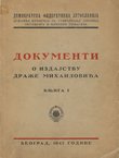 Dokumenti o izdajstvu Draže Mihailovića. Knjiga I