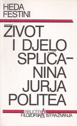 Život i djelo Splićanina Jurja Politea