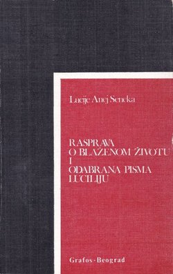 Rasprava o blaženom životu i odabrana pisma Luciju