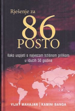 Rješenje za 86 posto. Kako uspijeti s najvećom tržišnom prilikom u idućih 50 godina