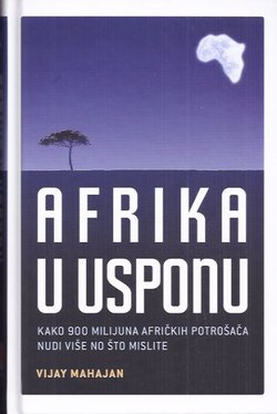 Afrika u usponu. Kako 900 milijuna afričkih potrošača nudi više no što mislite