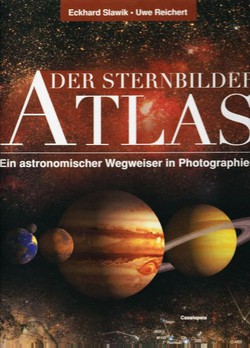 Der Sternbilder Atlas. Ein astronomischer Wegweiser in Photographien