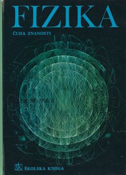 Fizika. Čuda znanosti