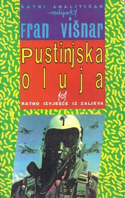 Pustinjska oluja. Ratno izvješće iz zaljeva