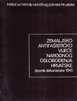 Zemaljsko Antifašističko Vijeće Narodnog Oslobođenja Hrvatske IV. Zbornik dokumenata 1945 (od 1. siječnja do 25. srpnja)