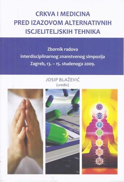 Crkva i medicina pred izazovima alternativnih iscjeliteljskih tehnika