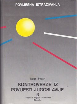 Kontroverze iz povijesti Jugoslavije III.