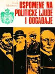 Uspomene na političke ljude i događaje (2.izd.)