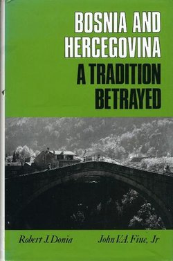 Bosnia and Hercegovina. A Tradition Betrayed