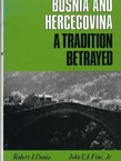 Bosnia and Hercegovina. A Tradition Betrayed