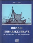 Ribanje i ribarske sprave pri istočnim obalama Jadranskog mora (pretisak iz 1903)