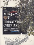Zipka vu horvatskom cvetnjaku. Narodna kultura Hrvata u Međimurju