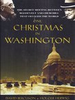 One Christmas in Washington. The Secret Meeting Between Roosevelt and Churchill That Changed the World
