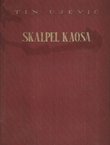 Skalpel kaosa. Iskopine iz sedre sadašnjice
