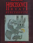 Hercegovci. Hrvati Hercegovine. Mitovi, predrasude, zbilja
