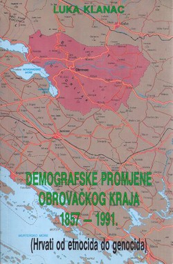 Demografske promjene Obrovačkog kraja 1857-1991. (Hrvati od etnocida do genocida)