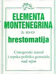 Crnogorski narod i srpska politika genocida (Elementa Montenegrina 1/90 hrestomatija)