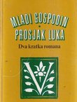 Mladi gospodin / Prosjak Luka