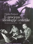 U procjepu ideologije i estetike. Hrvatska dramatika 1945.-1960.