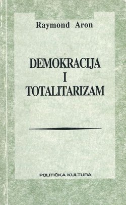 Demokracija i totalitarizam. Izabrani teorijsko-politički spisi
