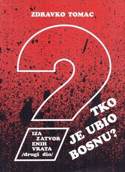 Tko je ubio Bosnu? Iza zatvorenih vrata II.