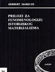 Prilozi za fenomenologiju istorijskog materijalizma