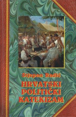 Hrvatski politički katekizam za svjetsku, slavensku i hrvatsku politiku