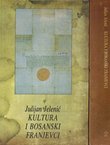 Kultura i bosanski franjevci I-II (pretisak iz 1912)
