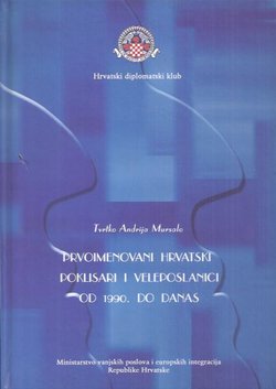 Prvoimenovani hrvatski poklisari i veleposlanici od 1990. do danas