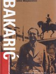 Bakarić. Politička biografija