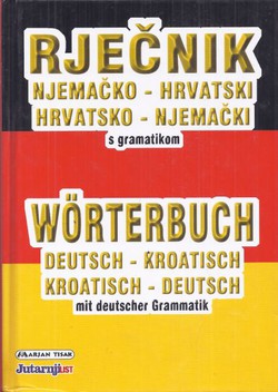 Rječnik njemačko-hrvatski, hrvatsko-njemački s gramatikom