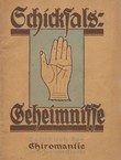 Schicksalsgeheimnisse. Lehrbuch der Chiromantie (3.Aufl.)