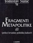Fragmenti metapolitike ili (prilozi hrvatskoj političkoj kulturi?)