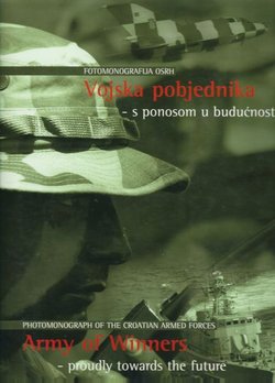 Fotomonografija OSRH. Vojska pobjednika - s ponosom u budućnost