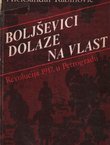 Boljševici dolaze na vlast. Revolucija 1917. u Petrogradu