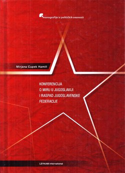 Konferencija o miru u Jugoslaviji i raspad jugoslavenske federacije (1991.-1992.)