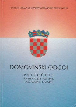 Domovinski odgoj. Priručnik za hrvatske vojnike, dočasnike i časnike