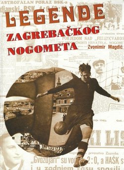 Legende zagrebačkog nogometa