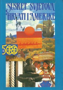 Susret svjetova (1492-1992). Hrvati i Amerike